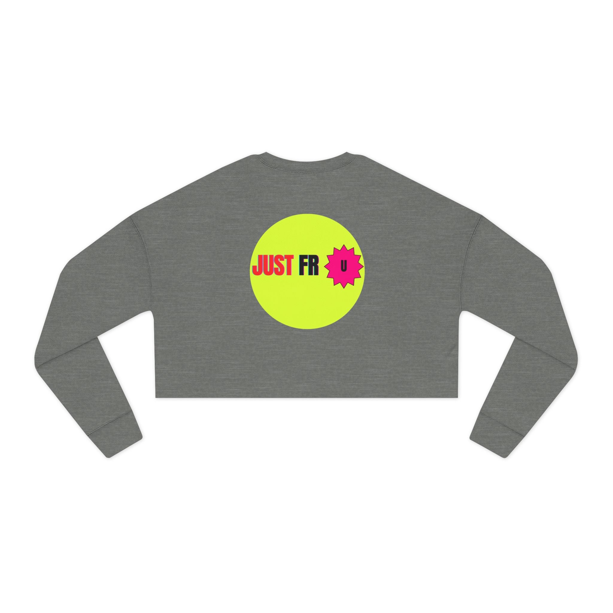 JUST_FR_YOU Women's Cropped Sweatshirt
